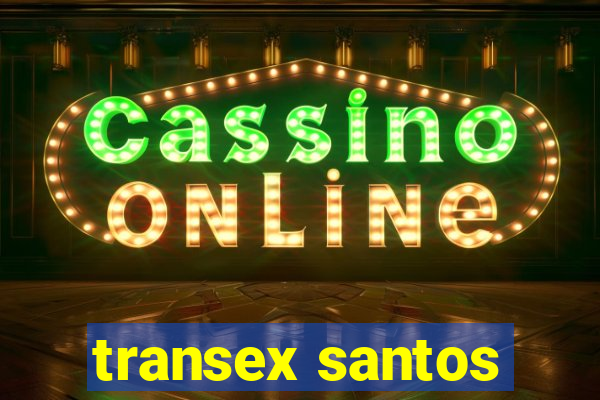 transex santos